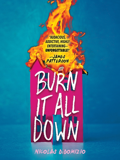 Title details for Burn It All Down by Nicolas DiDomizio - Available